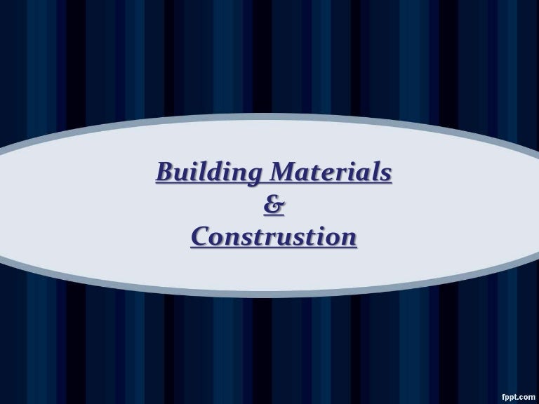 Building Materials And Construction