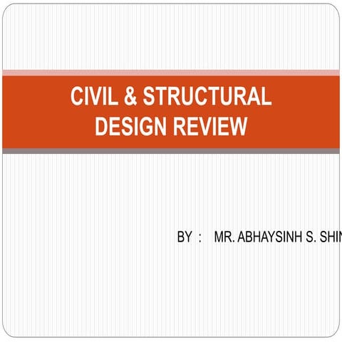 CIVIL AND STRUCTURAL DESIGNS REVIEW.pptx