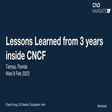 Lessons Learned from 3 years inside CNCF