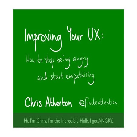 Improve your UX: how to stop being angry and start empathising