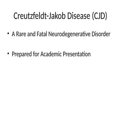 Creutzfeldt Jakob Disease | PPTX