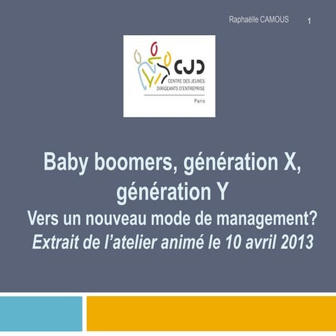 Atelier pour le CJD Paris : Baby boomers, génération X, génération Y
