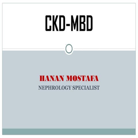 Ckd mbd - dr. hanan moustafa
