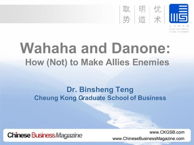 CKGSB Presents... Wahaha and Danone: How (Not) to Make Allies Enemies