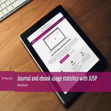 Journal and ebook usage statistics with JUSP | PPTX