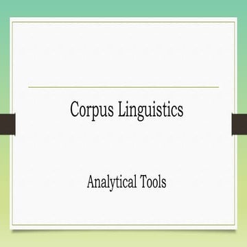 Corpus Linguistics :Analytical Tools