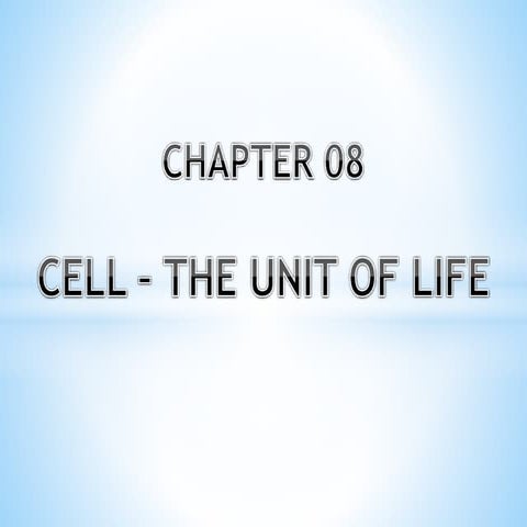 Ch 08 - Cell : The unit of Life || Class 11 ||