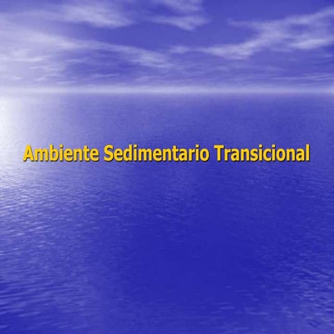 Ambientes Sedimentarios  de transición  
