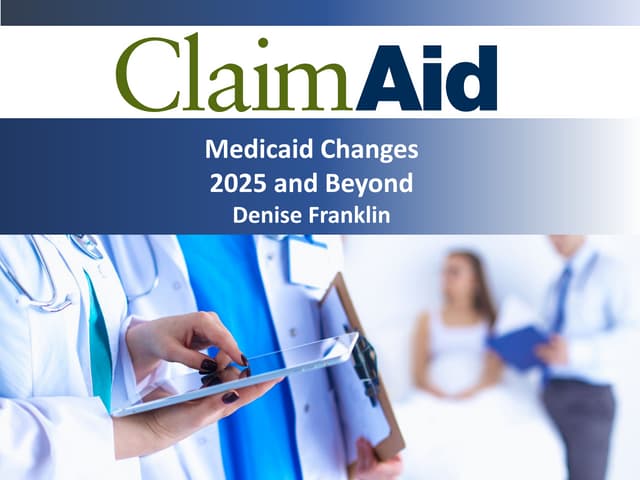 Medicaid Changes 2025 and Beyond - ClaimAid