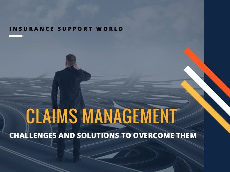 Ways to Overcome Insurance Claims Management Challenges