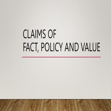 Claims of  Fact, Value and Policy.pptx