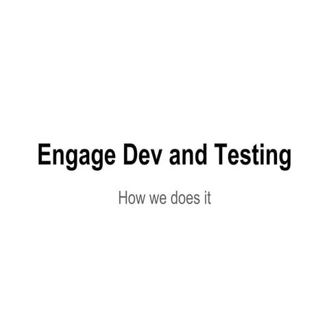 Engage: agile collaboration on testing