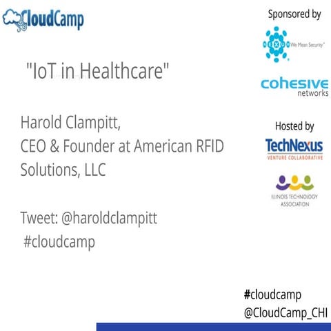 CloudCamp Chicago lightning talk IoT in Healthcare 