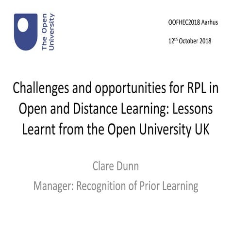 [OOFHEC2018] Clare Dunn: Challenges and opportunities for RPL in Open and Dis...