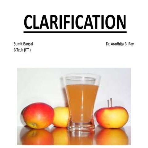 Juice Clarification  & its type.