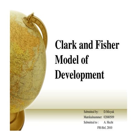 Clark And Fisher Model Of Developmentx