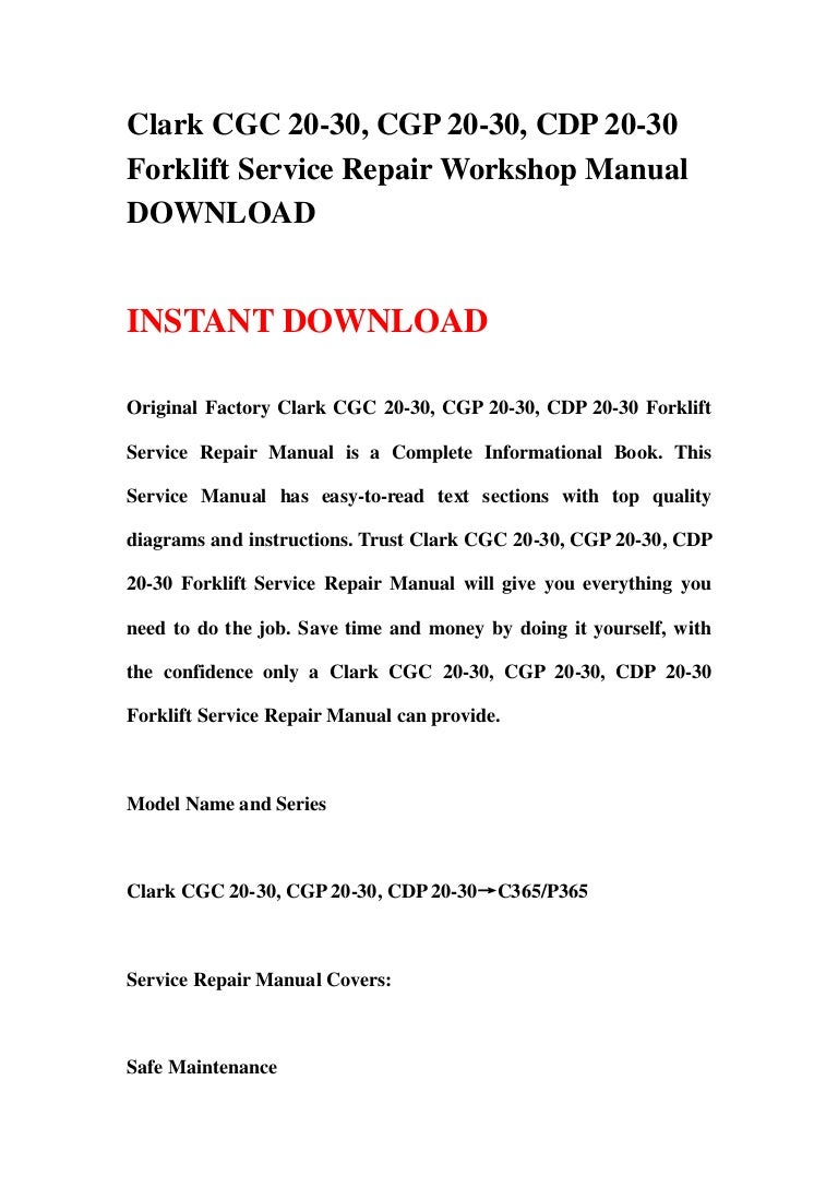 Clark cgc 20 30, cgp 20-30, cdp 20-30 forklift service repair worksho…