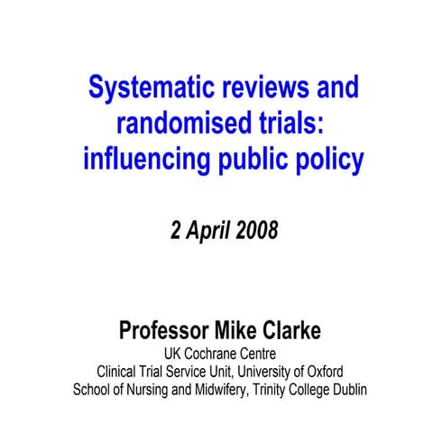 Systematic reviews and randomised trials: influencing public policy