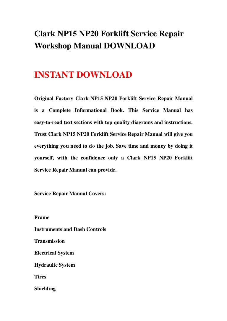 clarknp15np20forkliftservicerepairworkshopmanualdownload-130429115204-phpapp02-thumbnail-4.jpg?cb=1367236362