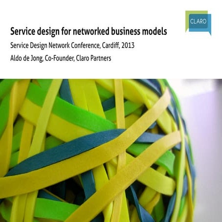 Service design for networked business models - presentation at Service Design...