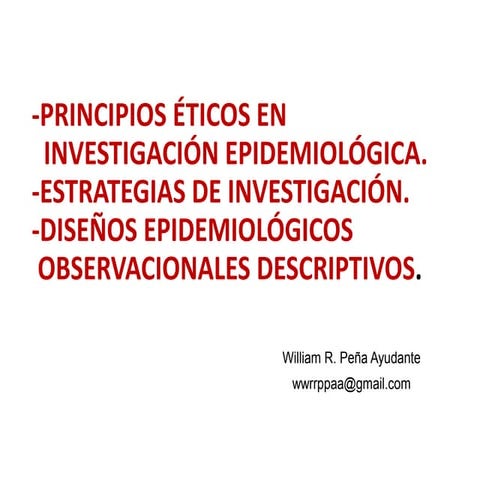 [II EPI] Principios Éticos en Investigación Epidemiológica, estrategias de in...