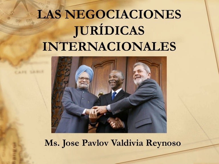 Clase 3 las negociaciones jurídicas internacionales