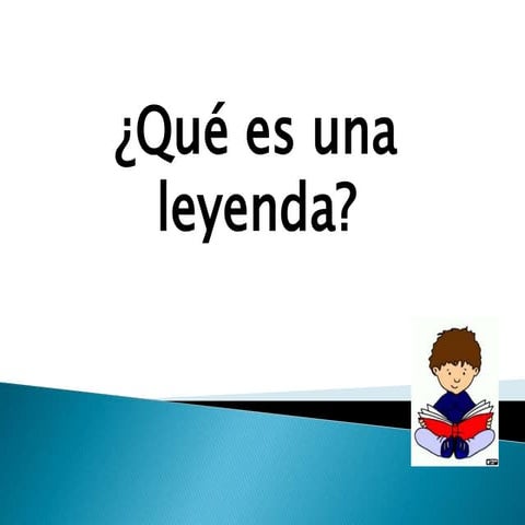 Concepto de leyenda literaria y descripcion de sus elementos