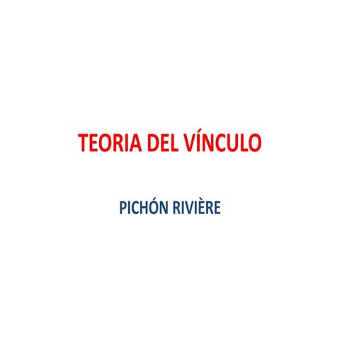 PSICOLOGIA SOCIAL CLASE - TEORIA DEL VÍNCULO.pptx