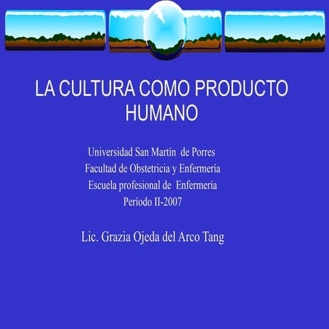 la cultura como producto humano
