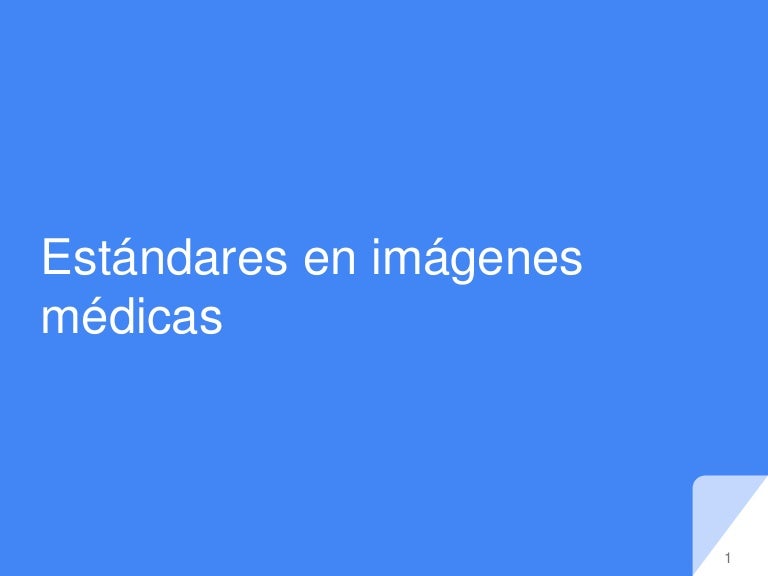 Clase 02 Estandares En Imagenes Medicas