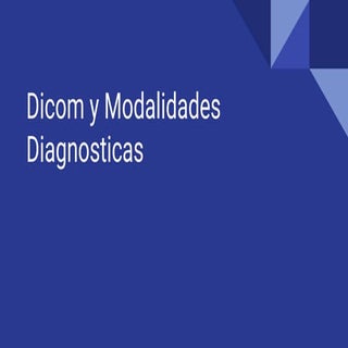 DICOM y modalidades