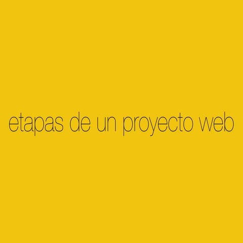 Etapas de un proyecto web