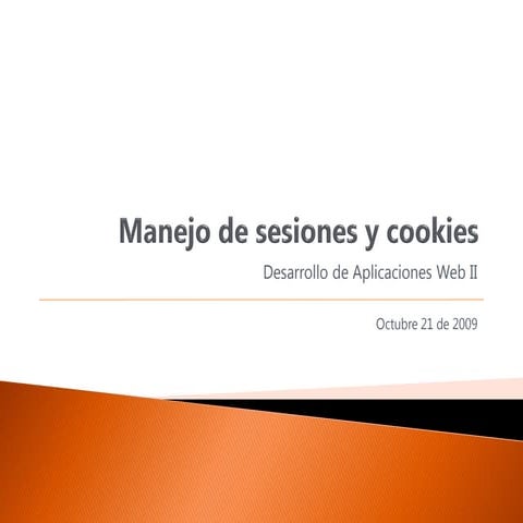 Desarrollo de Aplicaciones Web II - Sesión 08: Sesiones y Cookies