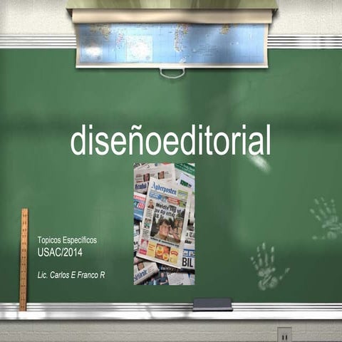  Primera clase Topicos Esp Diseño Editorial USAC 2014