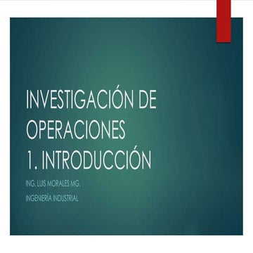 Clase 1. introducción a investigación de operaciones