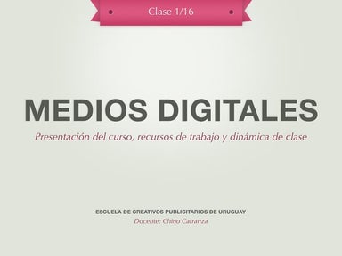 La Escuelita - Medios Digitales - Clase 1 -  Presentación del curso, recursos...