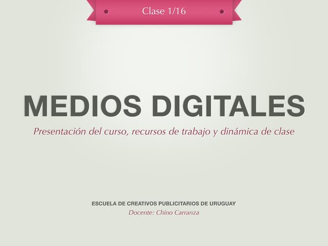 La Escuelita - Medios Digitales - Clase 1 -  Presentación del curso, recursos...