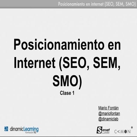 Posicionamiento SEO, SEM, SMO - Clase1