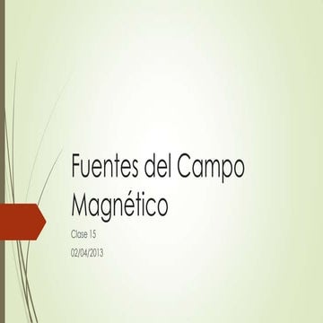 Clase 15 fuentes del campo magnetico