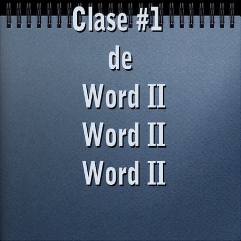 Clase #1 de Word II