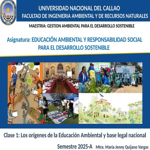 CLASE 1 EDUCACIÓN AMBIENTAL UPG FIARN UNAC 2025 A.pptx