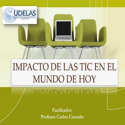 IMPACTO DE LAS TIC EN EL MUNDO DE HOY | PPTX