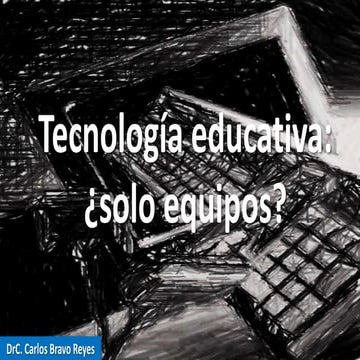 Tecnología educativa: solo equipos??