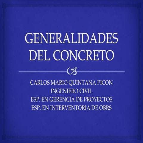 Clase 2. generalidades sobre el concreto