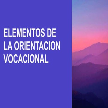 Clase 2 Elementos de la Orientacion Vocacional.pptx