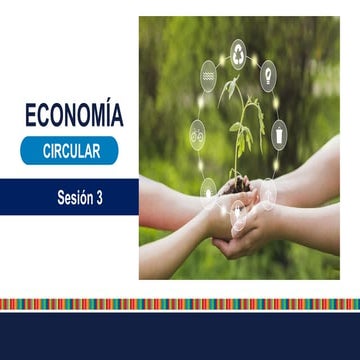 Economía circular - sesión 3. Generalidades y cálculo de huella
