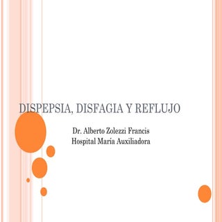 Clase 3 a dispepsia, disfaga y  ref...
