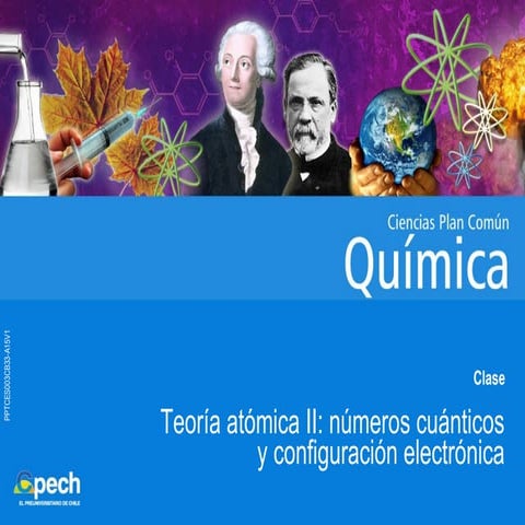Clase 3 teoría atómica ii números cuánticos y configuración electrónica 2015