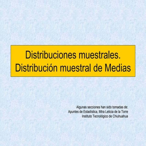 Distribuciones muestrales. distribucion muestral de medias