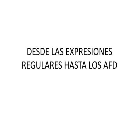 Clase4: Transformación desde Expresión regular a Autómata finito determinista